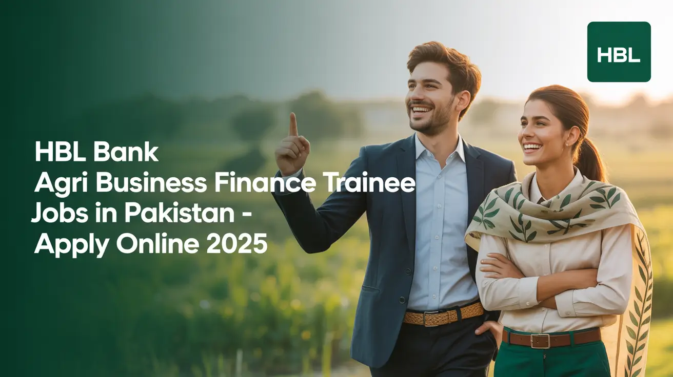 You are currently viewing HBL Bank Agri Business Finance Trainee Jobs in Pakistan – Apply Online 2025